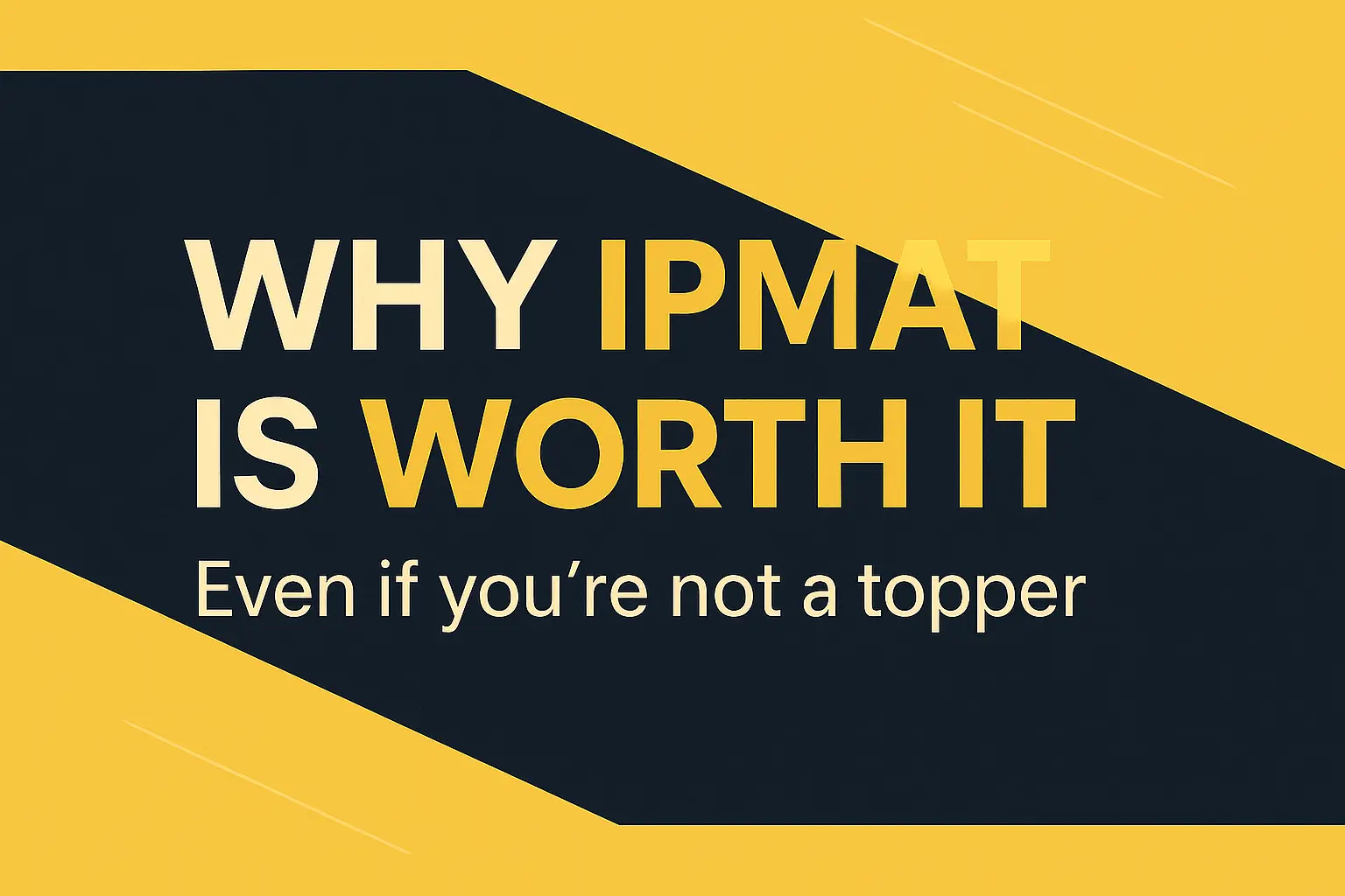 Why IPMAT Is Worth It